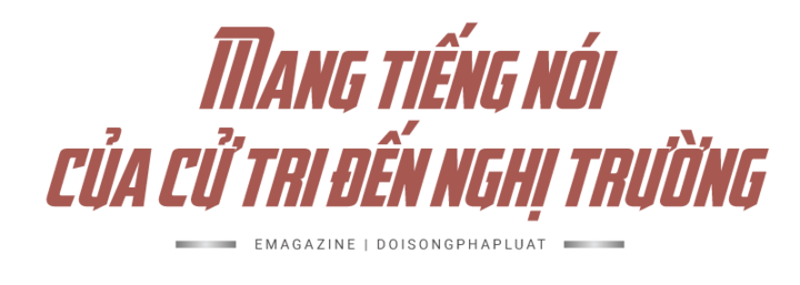 [E] Khi đại biểu dám nghĩ, dám làm, không sợ “va chạm” - 6