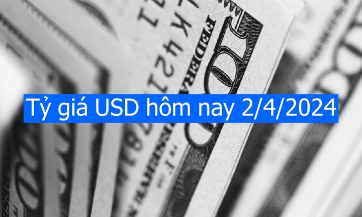 Tỷ giá USD hôm nay 2/4: Đồng xanh bật tăng sát mốc 105