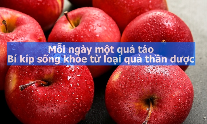 Mỗi ngày một quả táo: Bí kíp sống khỏe từ loại quả 