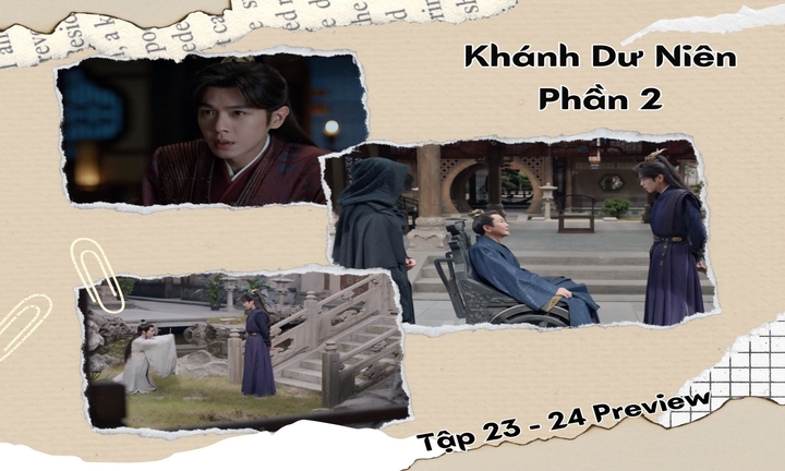 Khánh Dư Niên 2 tập 23-24 Preview: Phạm Nhàn cưới vợ, Nhị hoàng tử sẽ phá đám?