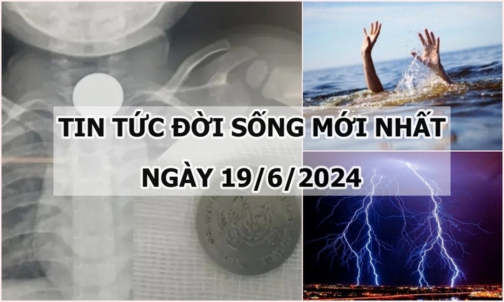 Tin tức đời sống ngày 19/6/2024: Bác sĩ kể thời điểm cứu trẻ đuối nước ở bể bơi