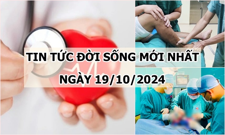 Tin tức đời sống 19/10/2024: “Căng não” cứu người đàn ông thoát cơn nguy kịch