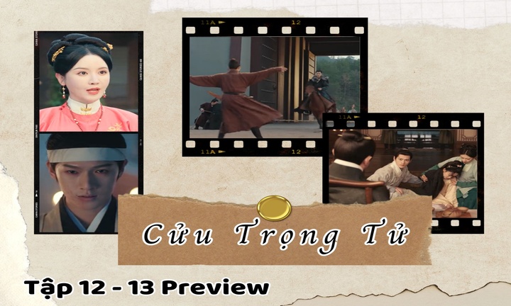 Cửu Trọng Tử tập 12-13 Preview: Đậu Chiêu trúng kế hiểm, Tống Mặc đối đầu gay gắt với cha