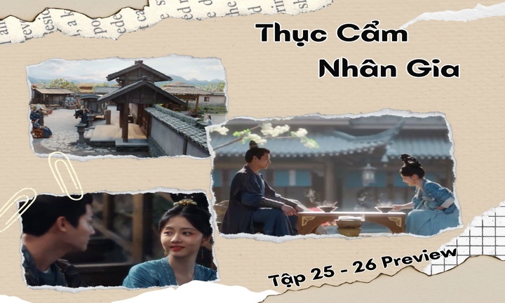 Thục Cẩm Nhân Gia tập 25-26 Preview: Tịch Lan bày tỏ tình cảm với Anh Anh
