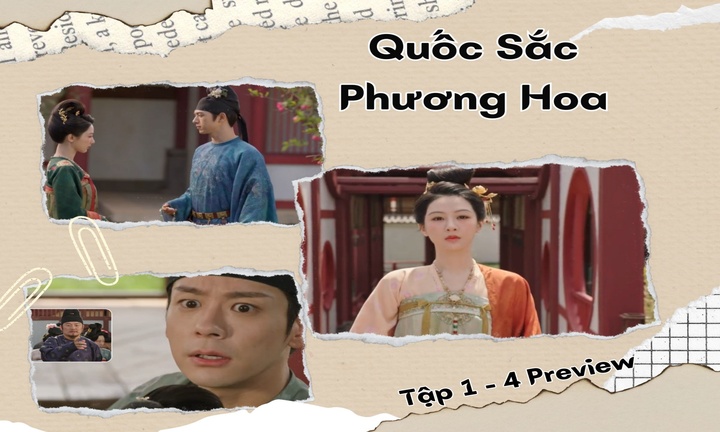 Quốc Sắc Phương Hoa tập 1-4 Preview: Hà Duy Phương