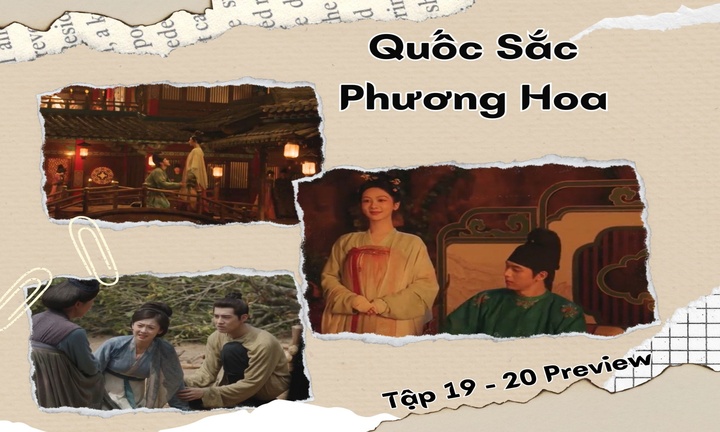 Quốc Sắc Phương Hoa tập 19-20 Preview: Lưu Sướng cầu xin quay lại, Hà Duy Phương phản ứng cực gắt