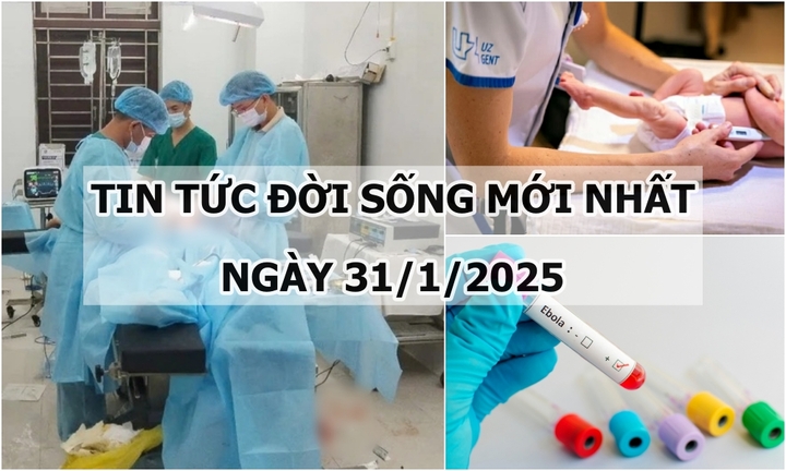 Tin tức đời sống 31/1: Người phụ nữ sinh con thành công sau ca ghép tử cung