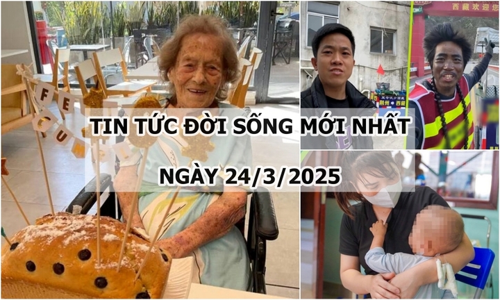 Tin tức đời sống 24/3: 
