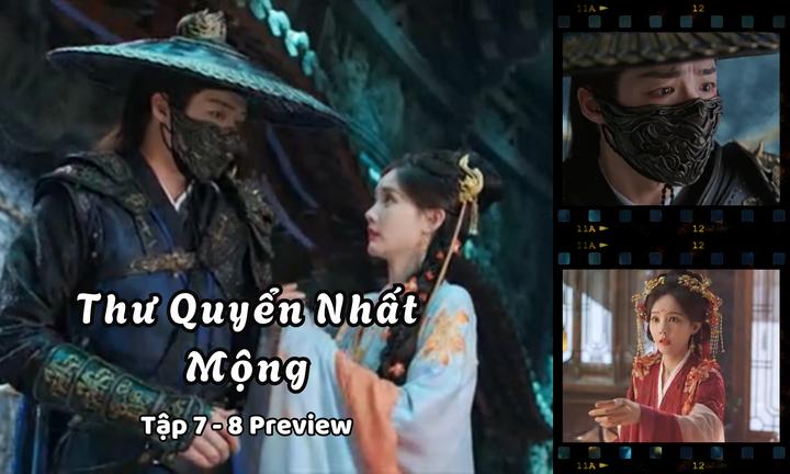 Thư Quyển Nhất Mộng tập 7-8 Preview: Tống Nhất Mộng định ám sát ai mà khiến Nam Hành bị sốc?