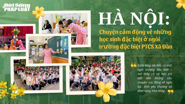  Hà Nội: Chuyện cảm động về những học sinh đặc biệt ở ngôi trường đặc biệt mang tên Xã Đàn