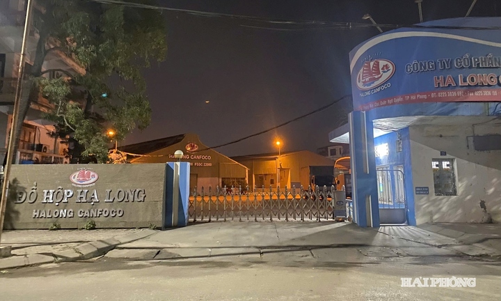 Nhà máy Đồ hộp Hạ Long ở Hải Phòng tạm dừng hoạt động từ ngày 12/1