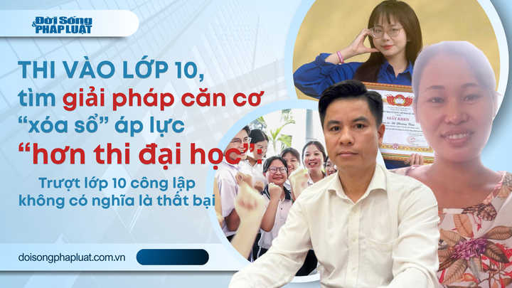 Giải pháp căn cơ xóa bỏ áp lực “thi vào lớp 10 căng thẳng hơn thi đại học” - Bài 4: Trượt lớp 10 công lập không có nghĩa là thất bại