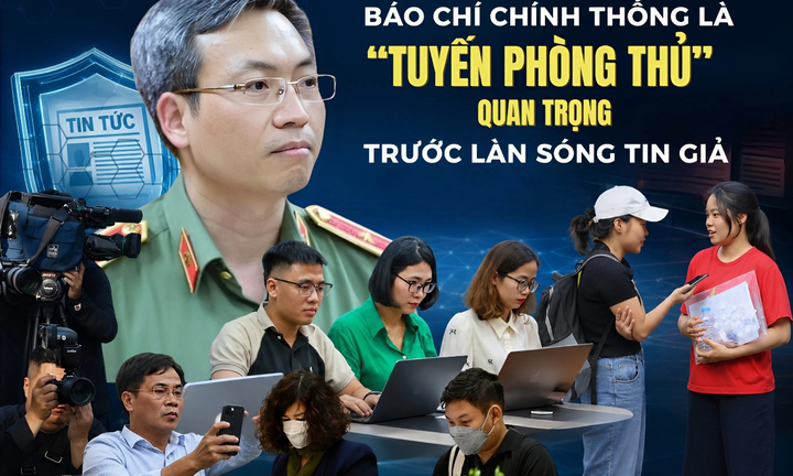 Thiếu tướng Nguyễn Quốc Toản, Chánh văn phòng, Người phát ngôn Bộ Công an:  Báo chí chính thống là “tuyến phòng thủ” quan trọng trước làn sóng tin giả