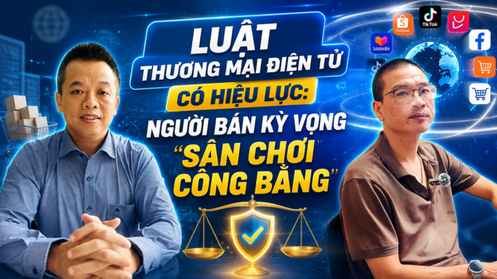 Media - Luật Thương mại điện tử có hiệu lực: Người bán kỳ vọng vào