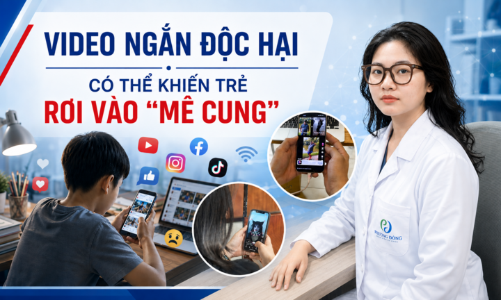 Chuyên gia tâm lý cảnh báo: Video ngắn độc hại có thể khiến trẻ rơi vào 