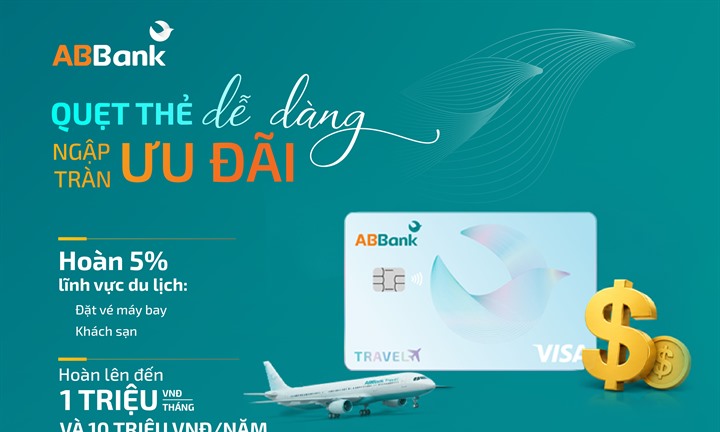 “Quẹt thẻ” ABBank, nhận hoàn tiền tới 5%, nhận quà Van Gogh phiên bản giới hạn