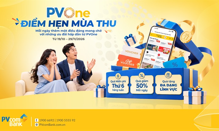 Đón thu rộn ràng với gần 21.000 quà tặng PVOne cùng ưu đãi bất ngờ từ PVcomBank