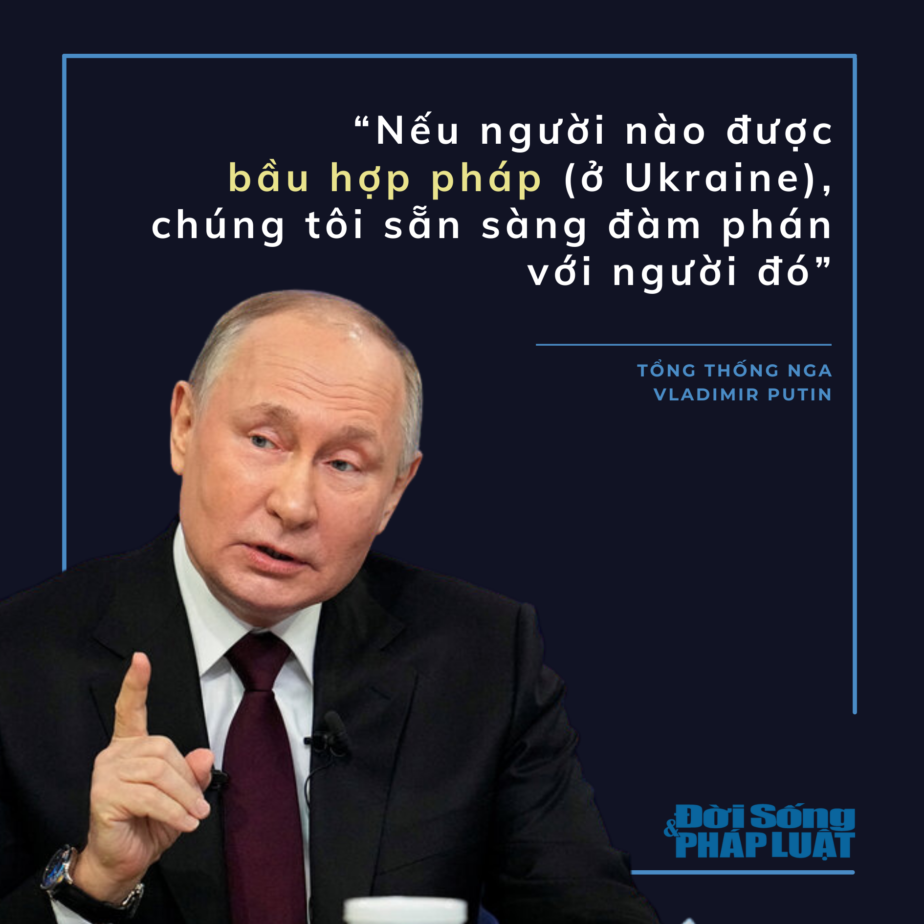 10 phát ngôn gây "dậy sóng" thế giới tuần qua: Ông Putin ra tuyên bố bất ngờ về điều kiện đàm phán - 1