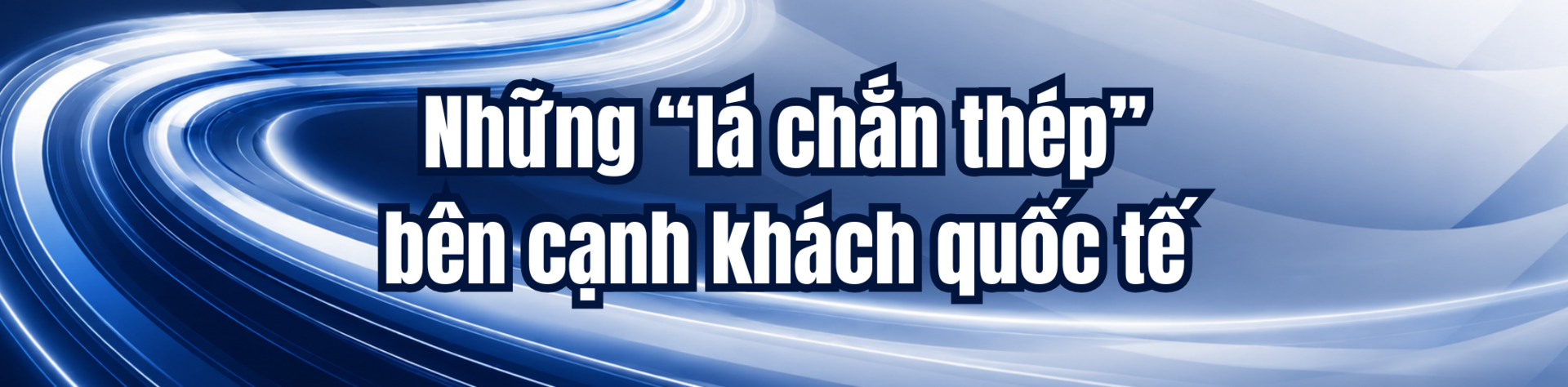 Bản lĩnh thép và bảng vàng thành tích “tuyệt đối an toàn” của Cảnh vệ Việt Nam - 1
