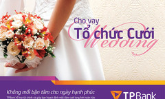 TPBank cho vay tổ chức cưới hạn mức 100 triệu, lãi suất 1\%/tháng