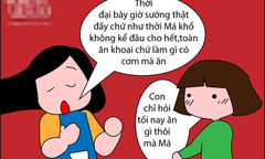 Những câu nói  "bất hủ " mà bất cứ bà mẹ nào cũng từng nói