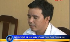 Clip: Giả danh cán bộ Văn phòng Chính phủ lừa “chạy” dự án