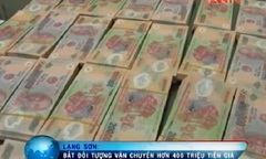 CLip: Bắt đối tượng vận chuyển hơn 400 triệu tiền giả
