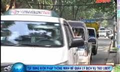 Video:  "Sẽ dùng biện pháp thông minh để quản lý taxi Uber "