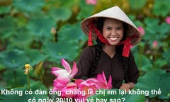 Thư gửi cho những phụ nữ không nhận được quà ngày 20/10