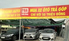 Bị đẩy vào thế khó, ô tô cũ được bán trả góp  "đồng giá " 50 triệu đồng