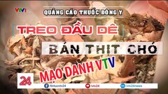 Giả mạo VTV quảng cáo thuốc Đông y:  "Treo đầu dê bán thịt chó "