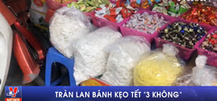 Tràn lan bánh kẹo Tết  "3 không "
