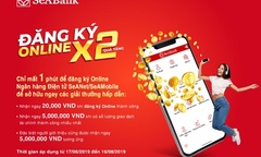 Đăng ký online, sử dụng miễn phí, nhận quà như ý cùng ngân hàng số SeaBank 