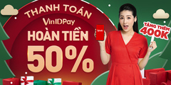 VinID Pay tung “bão” hoàn tiền cùng ưu đãi lên đến 11 tỷ đồng tháng cuối năm 