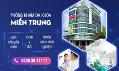 Phòng Khám Đa Khoa Miền Trung - Nơi bạn đặt niềm tin để bảo vệ sức khỏe