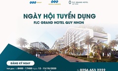Chuẩn bị khánh thành khách sạn lớn nhất Việt Nam, FLC Quy Nhơn tuyển dụng quy mô lớn
