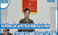 Hải Phòng: Cần làm rõ trách nhiệm của cá nhân, tổ chức sau nhiều vụ gas  "lậu " bị phá