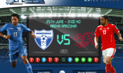 Dự đoán tỷ số trận Honduras đấu Thụy Sỹ 03h ngày 26/6