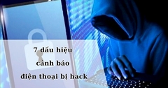 Nằm lòng 7 dấu hiệu cảnh báo điện thoại bị hack để tránh lộ thông tin, mất tiền oan