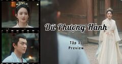 Dữ Phượng Hành tập 13 Preview: Thẩm Ly nhắc chuyện hủy hôn ước, Hành Chỉ phản ứng thế nào?