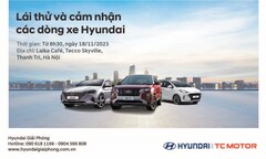 LÁI THỬ VÀ CẢM NHẬN CÁC DÒNG XE HYUNDAI