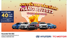 KHUYẾN MÃI THÁNG 05/2022 – HYUNDAI YÊN BÁI