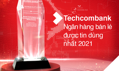 Techcombank là “ngân hàng bán lẻ được tin dung nhất tại Việt Nam” và top 6 Châu Á Thái Bình Dương