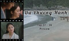 Dữ Phượng Hành tập 27-28 Preview: Trai lạ trêu ghẹo Thẩm Ly, Hành Chỉ phản ứng thế nào?