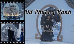 Dữ Phượng Hành tập 33 - 34 Preview: Hành Chỉ không chịu thả người, Thẩm Ly đòi đánh nhau