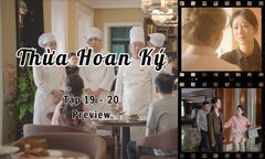 Thừa Hoan Ký tập 19-20 Preview: Diêu Chí Minh muốn đổi tài sản thừa kế , Mạch Thừa Hoan làm gì?