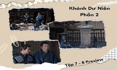 Khánh Dư Niên phần 2 tập 7-8 Preview: Phạm Nhàn tra ra vụ mua bán cá quý bí mật