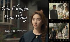 Câu Chuyện Hoa Hồng tập 7-8 Preview: Diệc Mai làm gì mà bị bắt vào đồn cảnh sát?