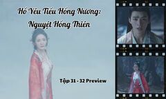 Hồ Yêu Tiểu Hồng Nương: Nguyệt Hồng Thiên 31-32 Preview: Nguyệt Sơ bị hiểu lầm?