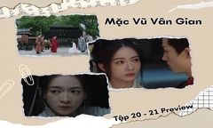 Mặc Vũ Vân Gian tập 20-21 Preview: Công chúa sai người xử lý Phương Phỉ?